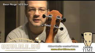 Video thumbnail for Baton Rouge V2-S Sun ukulele - ismertető by Gáll Tamás