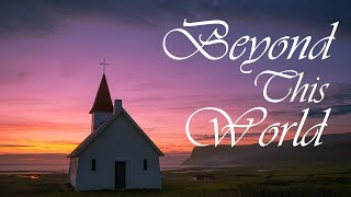 Beyond This World - "Original Song"