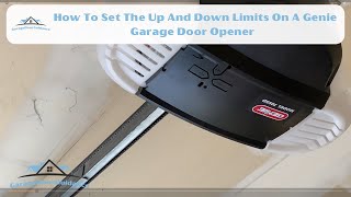 How To Set The Up And Down Limits On A Genie Garage Door Opener