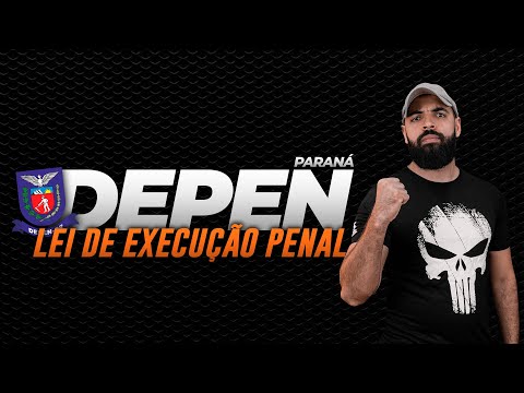 Concurso DEPEN PR: Lei de Execução Penal - O que Você Precisa Saber!
