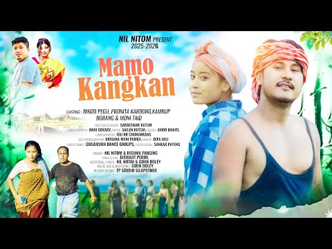 MAMO KANGKAN || MISING OFFICIAL VIDEO || BINOD PEGU | PRONITA KARDONG | NIL NITOM | RICHMA PANGING