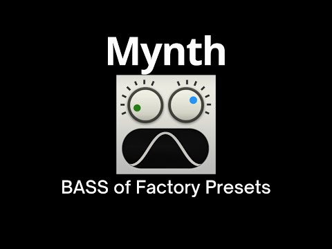 Mynth - The Freaky Synth - BASS Factory Presets