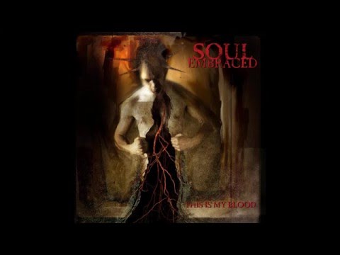 Soul Embraced - This Is My Blood [Full Album]