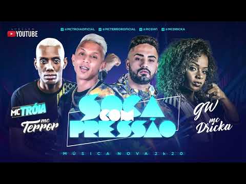 MC TROIA E MC TERROR E MC DRICKA E MC GW - SOCA COM PRESSÃO - AUDIO OFICIAL