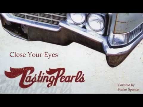 Close your eyes - Casting Pearls Cover