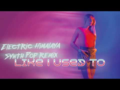 Nyokeë - Like I Used To (Electric Himalaya Synth-Pop Remix)