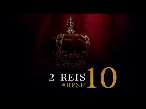 2 Reis 10 - Reavivados por sua Palavra