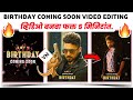 Birthday Coming Soon Video Editing | Happy Birthday Video Editing | Birthday Editing