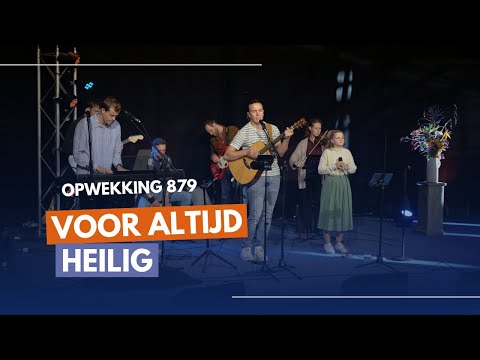 Voor altijd heilig | Opwekking 876