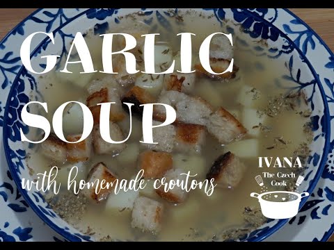 GARLIC SOUP with homemade croutons Czech Recipe