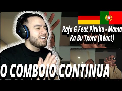 Rafa G Feat Piruka - Mama Ka Bu Txora (React) I Filho de Emigrantes reage a  Rap PT T.2E.30