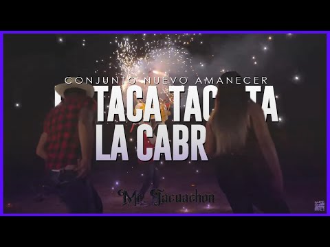 El Taca Taca Ta y La Cabrona de Conjunto Nuevo Amanecer - Mr. Tacuachon (2023 Huapango)