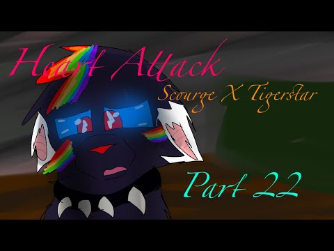 Heart Attack Scourge X Tigerstar part 22