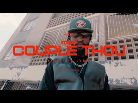 Stanzo - Couple Thou Feat. Lvmu (Official Music Video)