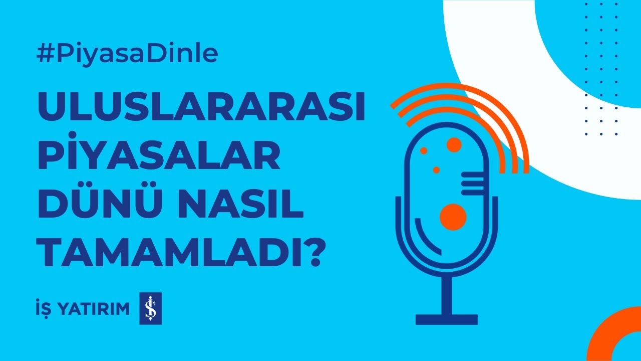 ULUSLARARASI PİYASALAR DÜNÜ NASIL TAMAMLADI? - 27.06.2024