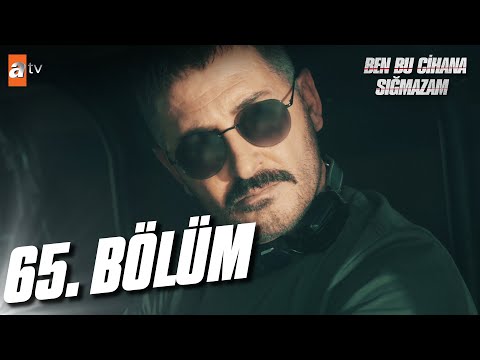 Ben Bu Cihana Sığmazam 65. Bölüm @atvturkiye