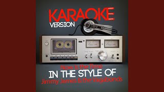 Now Is the Time (In the Style of Jimmy James & The Vagabonds) (Karaoke Version)