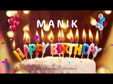 Happy Birthday Manik - Happy Birthday To You Song!