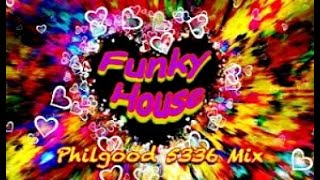 Funky House Classic's Remix 2024  by Philgood 5336 Mix