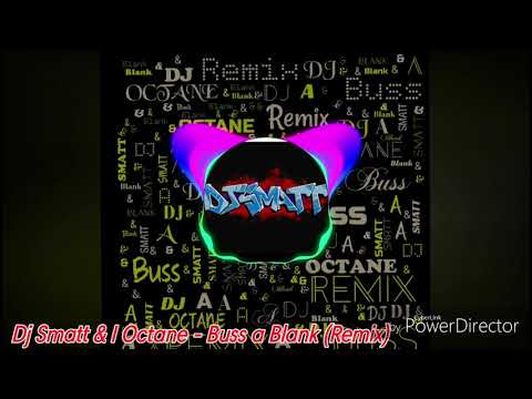 Dj Smatt & I Octane - Buss a Blank (Remix)
