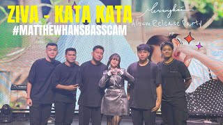 Download lagu ZIVA MAGNOLYA - KATA KATA (MATTHEW HANS BASS CAM) mp3