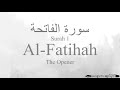 Quran Recitation 1 Surah Al-Fatihah by Asma Huda with Arabic Text, Translation and Transliteration