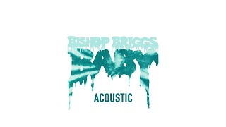 Bishop Briggs - Baby (Acoustic / Audio)