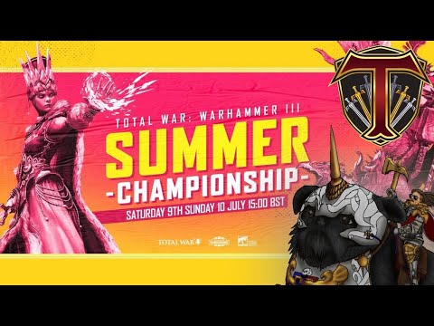 Summer Championship Qualifier - Total War Warhammer 3 Major Tournament | WHO SHALL RISE?