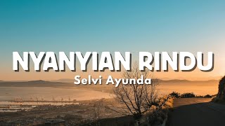 Download lagu Selvi Ayunda - NYANYIAN RINDU Bulan Saja Mengerti Diriku (Lyric) mp3