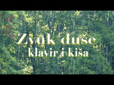 "Zvuk duše" - Muzika za opuštanje🧞‍♂️💫 klavir i kiša