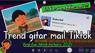 Download lagu TREND GITAR MAIL VIRAL TIKTOK ❗INI KAN YANG KALIAN CARI ❓❗ mp3