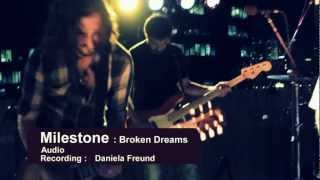 Milestone - Broken Dreams [LIVE Recording]
