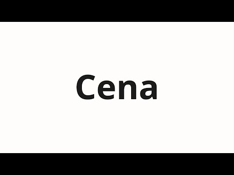 How to pronounce Cena