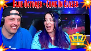 Blue October - Come In Closer - Live | THE WOLF HUNTERZ REACTIONS
