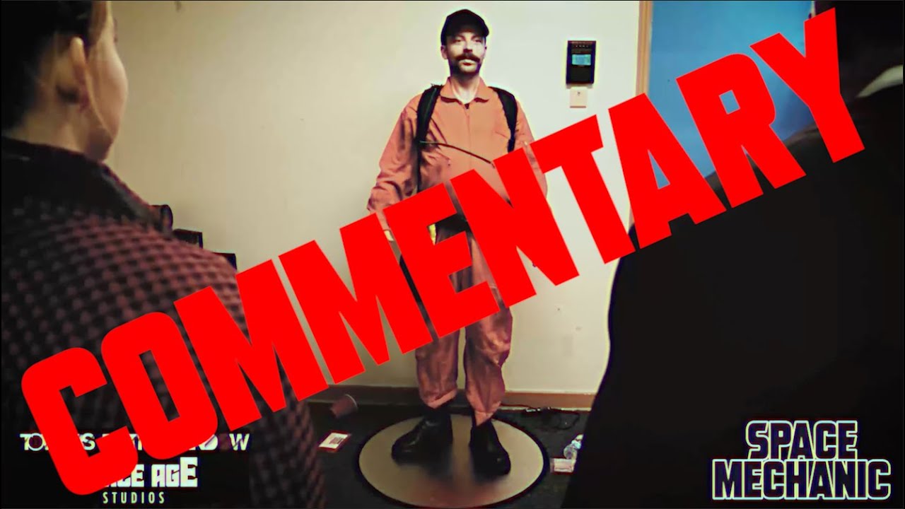 Space Mechanic Commentary