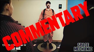 Space Mechanic Commentary