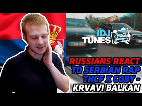 RUSSIANS REACT TO SERBIAN MUSIC | THCF X COBY - KRVAVI BALKAN (EXPLICIT VIDEO) | REACTION
