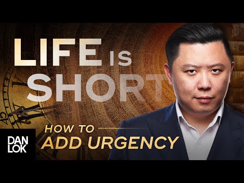 Life Is Short: How To Add A Sense of Urgency