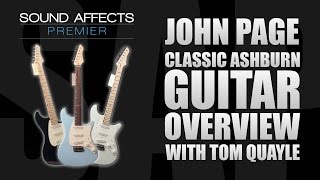 Video thumbnail for John Page Classic Ashburn SSS Guitar Overview w/ Tom Quayle by Sound Affects
