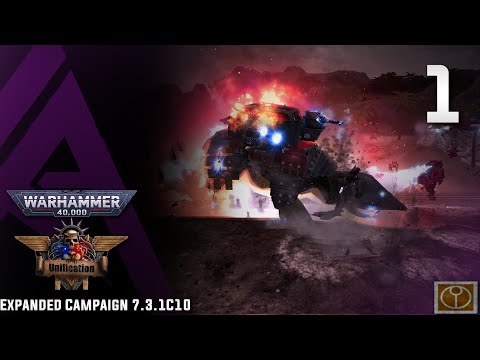 Dawn of War : Unification Expanded Campaign v7.3.6c10 LIVE - Tau Part 1 - For the Greater Good.