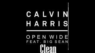Calvin Harris feat. Big Sean - Open Wide (Official Radio Edit)