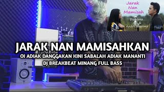 Download lagu DJ Break Minang Jarak Nan Mamisah Paling Enak 🔥 Remix Terbaru 2025 mp3