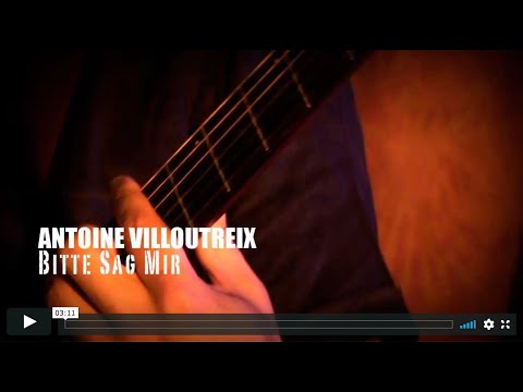 Antoine Villoutreix - "Bitte Sag Mir"