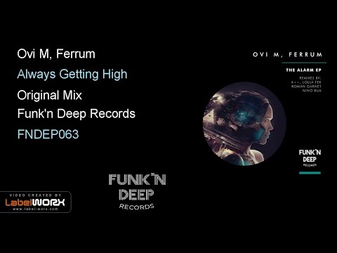 Ovi M, Ferrum - Always Getting High (Original Mix)