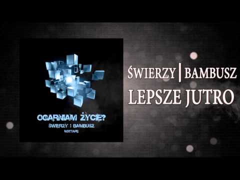 3. Świerzy/Bambusz - Lepsze jutro