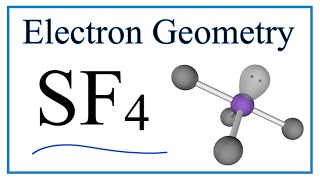 SF4 Electron Geometry (Sulfur tetrafluoride)