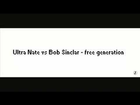 Ultra Nate vs Bob Sinclar - Free Generation