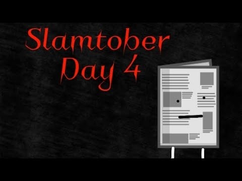 Slamtober 4