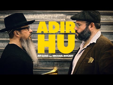 ADIR HU | AVI GANZ feat. MICHAEL BOGART | OFFICIAL MUSIC VIDEO