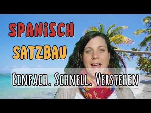 🎯 Spanisch Satzbau einfach erklärt – So bildest du perfekte Sätze! 🇪🇸💬